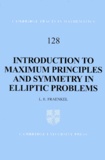 L-E Fraenkel - Introduction To Maximum Principles And Symmetry In Elliptic Problems.