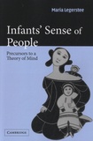 Maria Legerstee - Infants' Sense of People - Precursors to a Theory of Mind.