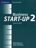 Mark Ibbotson et Bryan Stephens - Business Start-up 2 - Teacher's Book.
