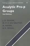 J-D Dixon et Marcus Du Sautoy - Analytic Pro-p Groups.