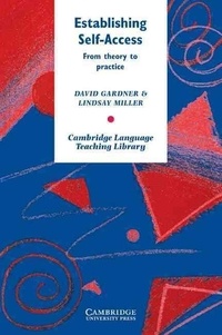 Lindsay Miller et David Gardner - Establishing Self-Access. From Theory To Practice.