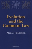 Allan C Hutchinson - Evolution and the Common law.