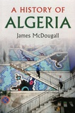 James McDougall - A History of Algeria.