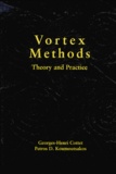Petros-D Koumoutsakos et Georges-Henri Cottet - Vortex Methods. Theory And Practice.