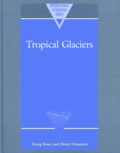 Henry Osmaston et Georg Kaser - Tropical Glaciers.