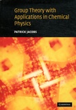 Patrick W-M Jacobs - Group Theory with Applications in Chemical Physics.