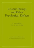 E-P-S Shellard et A Vilenkin - Cosmic Strings And Other Topological Defects.