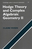 Claire Voisin - Hodge Theory and Complex Algebraic Geometry - Volume II.