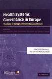 Elias Mossialos et Govin Permanand - Health Systems Governance in Europe - The Role of European Union Law and Policy.