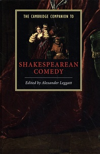Alexander Leggatt - The Cambridge Companion to Shakespearean Comedy.