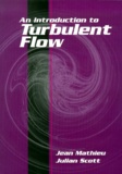 Jean Mathieu - An Introduction To Turbulent Flow.