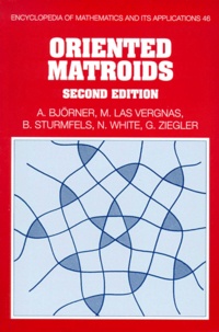 Neil White et Bernd Sturmfels - Oriented Matroids. Second Edition.