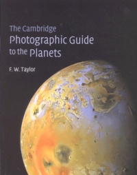 F-W Taylor - The Cambridge Photographic Guide To The Planets.