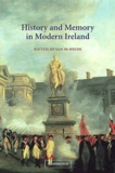 Ian McBride - History And Memory In Modern Ireland.