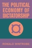 Ronald Wintrobe - The Political Economy of Dictatorship.