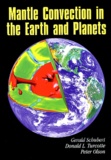 Peter Olson et Donald-L Turcotte - Mantle Convection In The Earth And Planets.
