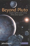 John Davies - Beyond Pluto. Exploring The Outer Limits Of The Solar System.