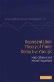 Marc Cabanes et Michel Enguehard - Representation Theory of Finite Reductive Groups.