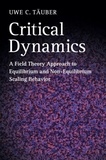 Uwe C. Tauber - Critical Dynamics - A Field Theory Approach to Equilibrium and Non-equilibrium Scaling Behavior.