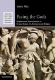 Verity Platt - Facing the Gods - Epiphany and Representation in Graeco-Roman Art, Literature and Religion.