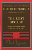 Francis Scott Fitzgerald - The Lost Decade - Short Stories from Esquire, 1936 -1941.