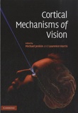 Michael Jenkin et Laurence Roy Harris - Cortical Mechanisms of Vision.