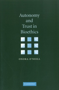 Onora O'Neill - Autonomy and Trust in Bioethics.