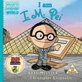 Brad Meltzer et Christopher Eliopoulos - I am I. M. Pei - Pop-up inside !.