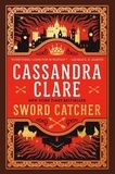 Cassandra Clare - Sword Catcher.