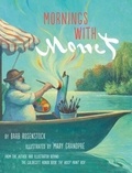 Barb Rosenstock et Mary GrandPré - Mornings with Monet.