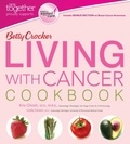  Betty Crocker - Betty Crocker Living With Cancer Cookbook.