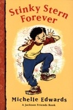 Michelle Edwards - Stinky Stern Forever - A Jackson Friends Book.
