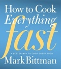 Mark Bittman - How to Cook Everything Fast - A Better Way to Cook Great Food.