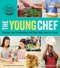  The Culinary Institute of Amer - The Young Chef - Recipes and Techniques for Kids Who Love to Cook.