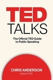 Chris Anderson - Ted Talks - The Official TED Guide to Public Speaking.