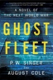 P. W. Singer et August Cole - Ghost Fleet.