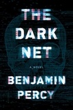 Benjamin Percy - The Dark Net.