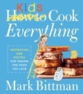 Mark Bittman - How to Cook Everything Kids.