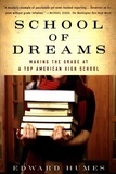 Edward Humes - School Of Dreams - Making the Grade at a Top American High School.
