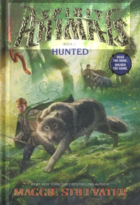 Maggie Stiefvater - Spirit Animals - Book 2 : Hunted.