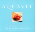 Marcus Samuelsson - Aquavit - And the New Scandinavian Cuisine.