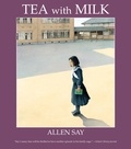 Allen Say - Tea with Milk.