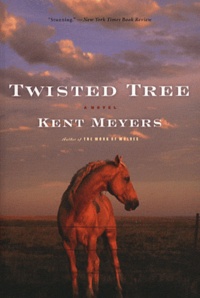 Kent Meyers - Twisted Tree.