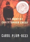 Carol Plum-Ucci - The Body of Christopher Creed - A Printz Honor Winner.
