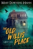Mary Downing Hahn - The Old Willis Place.