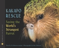 Sy Montgomery et Nic Bishop - Kakapo Rescue - Saving the World's Strangest Parrot.