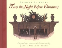 Clement Clarke Moore et Jessie Willcox Smith - 'Twas the Night Before Christmas.