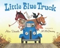 Alice Schertle et Jill McElmurry - Little Blue Truck.