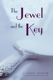 Louise Spiegler - The Jewel and the Key.