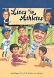Kathleen Krull et Kathryn Hewitt - Lives of the Athletes - Thrills, Spills (and What the Neighbors Thought).
